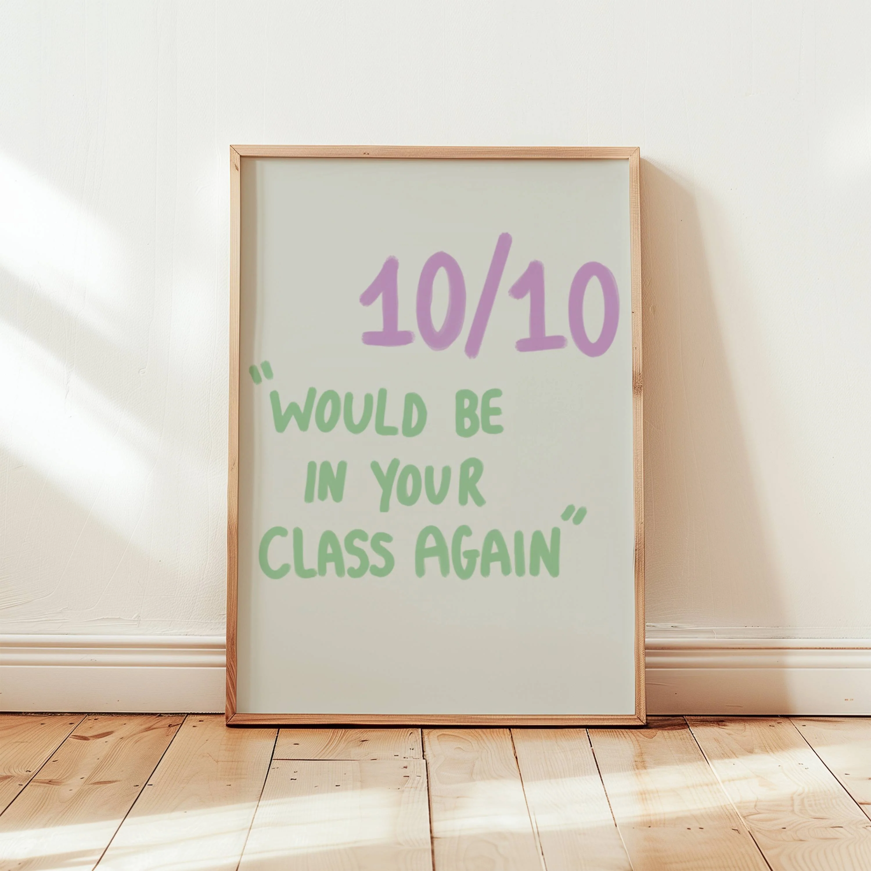 10/10 Would Be In Your Class Again Print (Purple and Green)