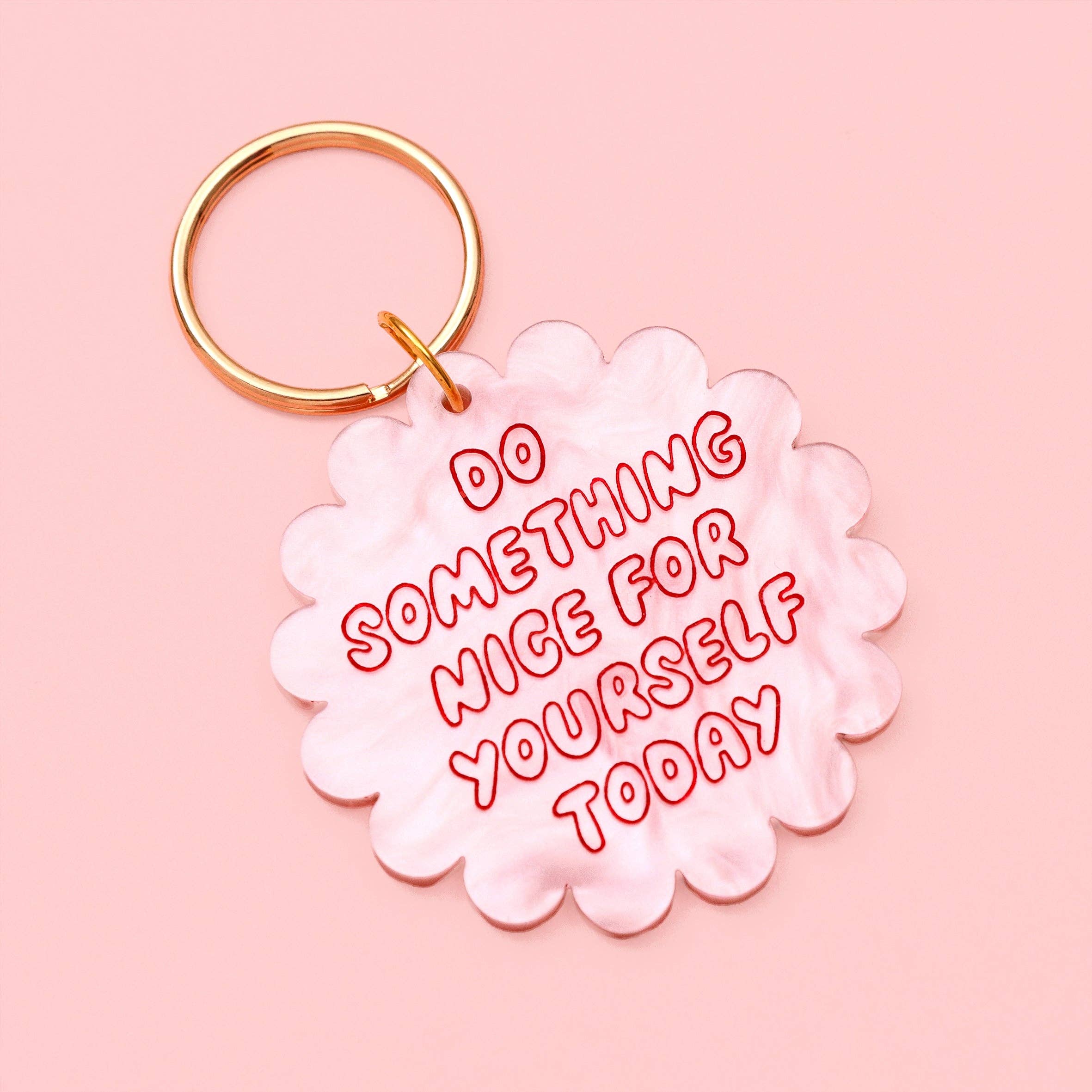 Acrylic keyring - do something nice for yourself today - Image 3
