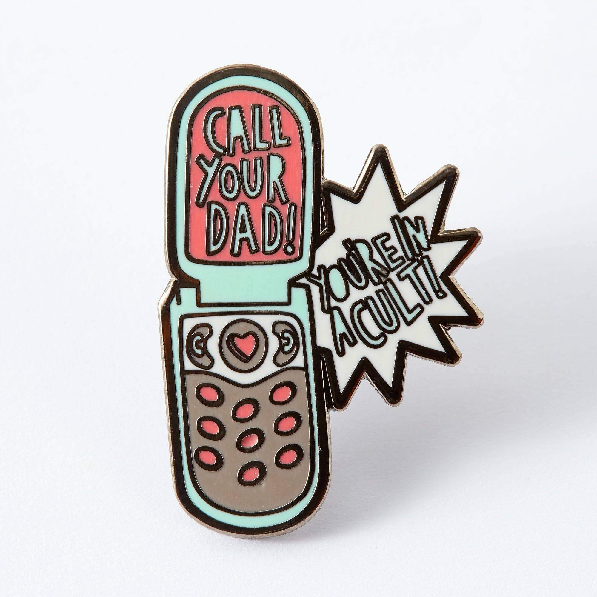 Call Your Dad, You're in a Cult Enamel Pin - Image 3