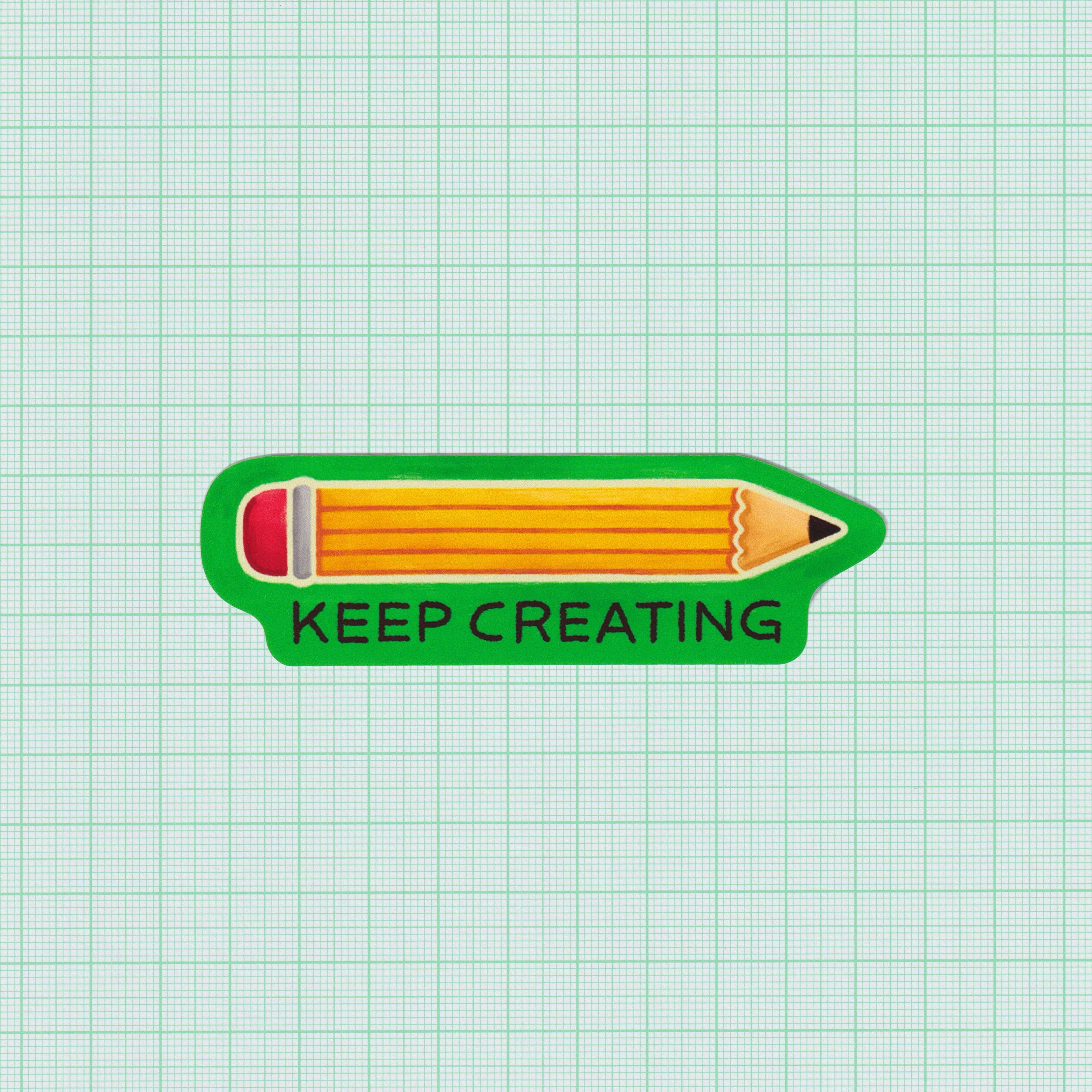 Keep Creating Sticker