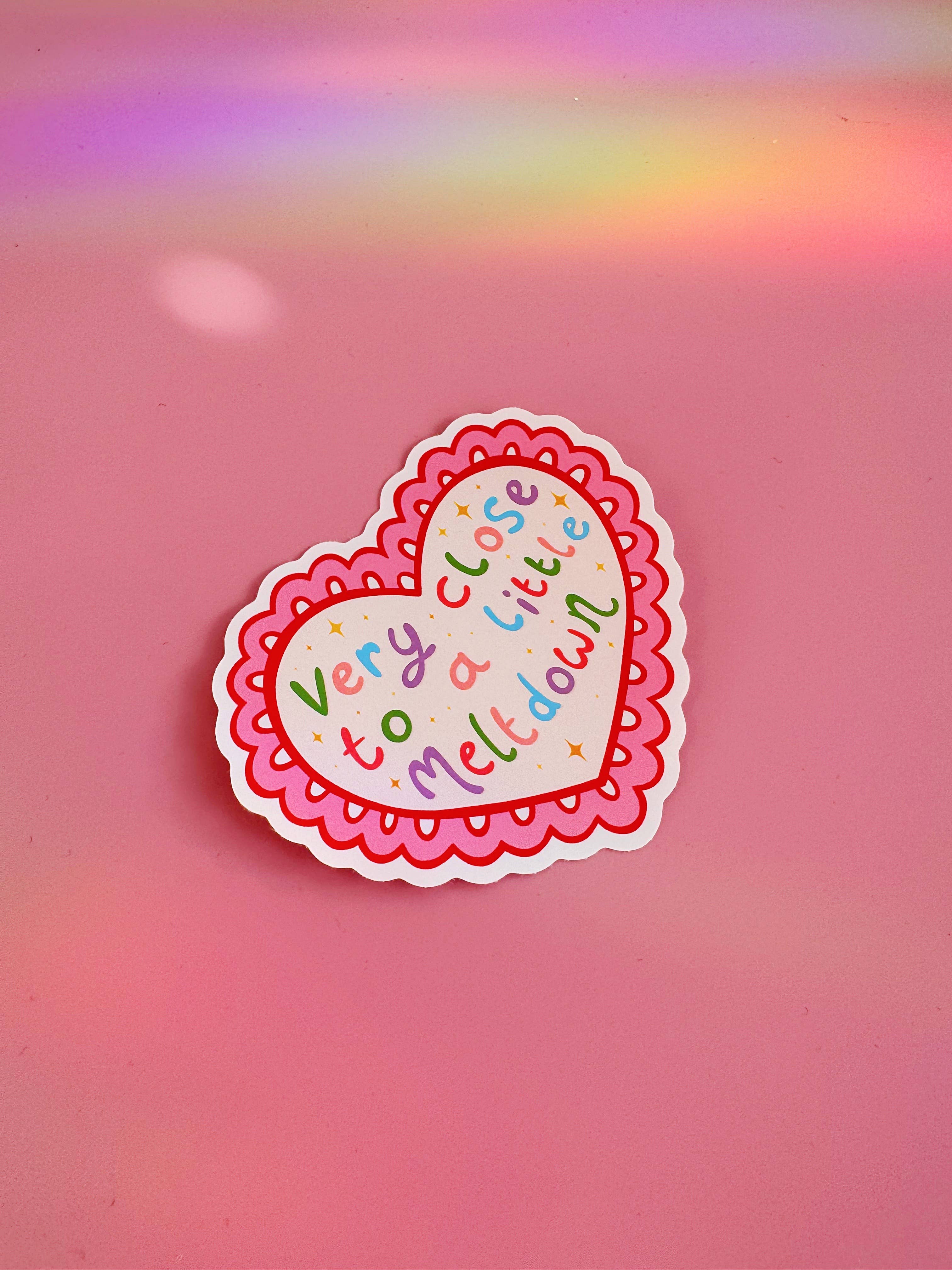 Very Close To A Little Meltdown | Waterproof Vinyl Sticker - Image 2