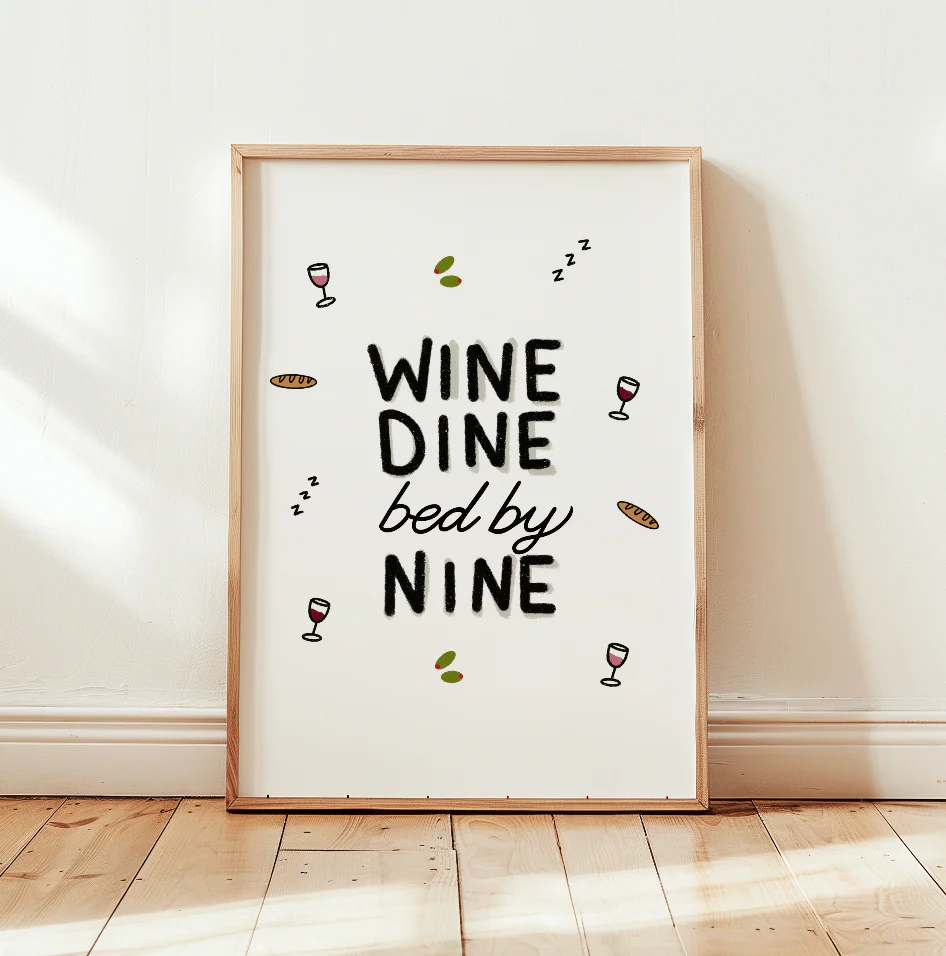 Wine, Dine, Bed by Nine illustrated Print